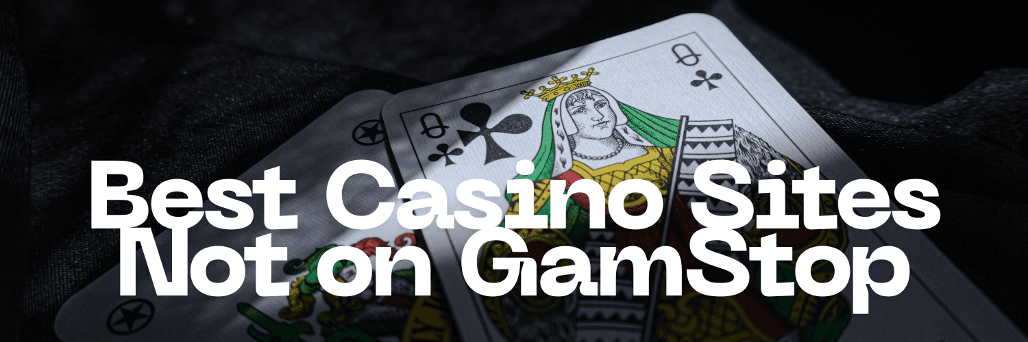 Discovering Casino Sites Not on Gamstop 951072330