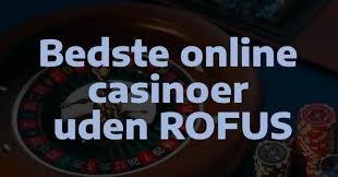Casino Uden Rufus Online Spiloplevelser Uden Besvær