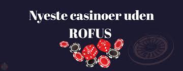 Casinoer Uden ROFUS Din Guide til Spil uden Begrænsninger