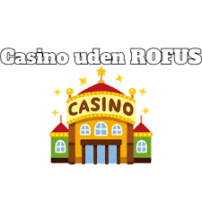 Top Casinoer uden ROFUS Spil Uden Bekymringer